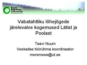 Vabatahtliku lhejgede jrelevalve kogemused Ltist ja Poolast Taavi