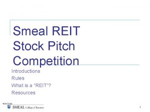 Smeal REIT Stock Pitch Competition Introductions Rules What