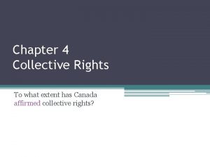 Chapter 4 Collective Rights To what extent has