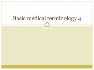 Basic medical terminology 4 Questions What case is