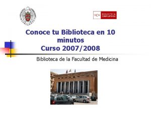 Conoce tu Biblioteca en 10 minutos Curso 20072008