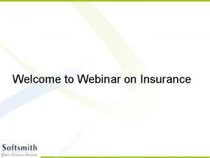 Welcome to Webinar on Insurance Financial Services Banking