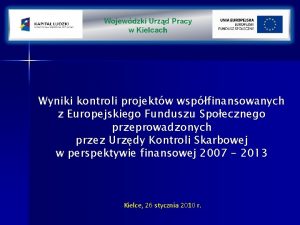 Wyniki kontroli projektw wspfinansowanych z Europejskiego Funduszu Spoecznego