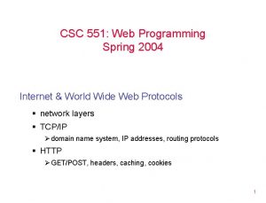 CSC 551 Web Programming Spring 2004 Internet World