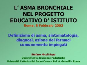 L ASMA BRONCHIALE NEL PROGETTO EDUCATIVO D ISTITUTO