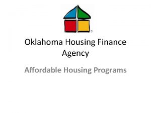 Oklahoma Housing Finance Agency Affordable Housing Programs Affordable