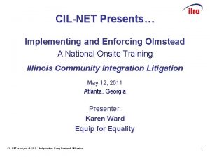 CILNET Presents Implementing and Enforcing Olmstead A National