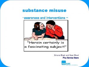 substance misuse awareness and interventions Simone Black and