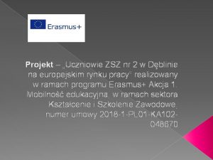 Projekt Uczniowie ZSZ nr 2 w Dblinie na