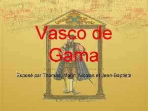 Vasco de Gama Expos par Thomas Marin Nicolas