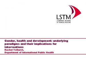 Gender health and development underlying paradigms and their