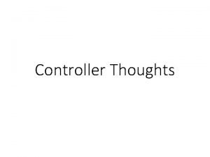 Controller Thoughts IPR Declaration Is there any IPR