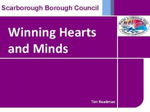 Scarborough Borough Council Winning Hearts and Minds Tim