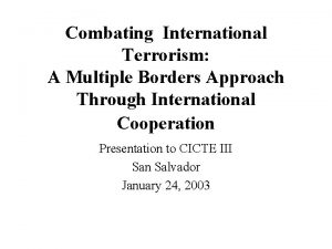 Combating International Terrorism A Multiple Borders Approach Through