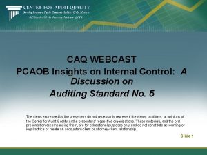 CAQ WEBCAST PCAOB Insights on Internal Control A