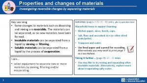 Properties and changes of materials Investigating reversible changes