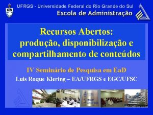 UFRGS Universidade Federal do Rio Grande do Sul