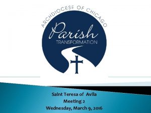 Saint Teresa of Avila Meeting 2 Wednesday March