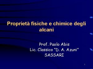 Propriet fisiche e chimice degli alcani Prof Paolo