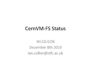 Cern VMFS Status WLCG GDB December 8 th