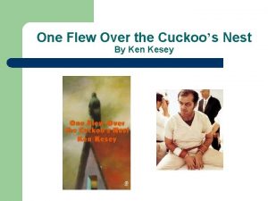 One Flew Over the Cuckoos Nest By Ken