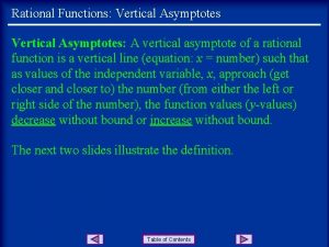 Rational Functions Vertical Asymptotes A vertical asymptote of