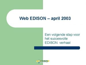 Web EDISON april 2003 Een volgende stap voor