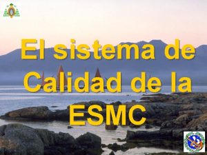 El sistema de Calidad de la ESMC GESTIN