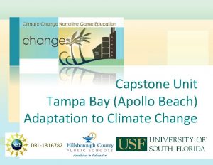 Capstone Unit Tampa Bay Apollo Beach Adaptation to