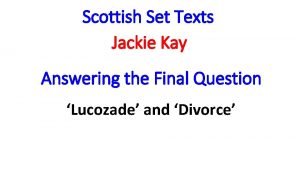 Scottish Set Texts Jackie Kay Answering the Final