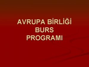 AVRUPA BRL BURS PROGRAMI Hedef Kbrs Trk Toplumunu