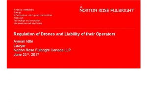 Regulation of Drones and Liability of their Operators