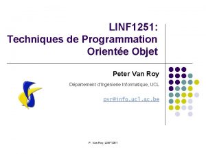 LINF 1251 Techniques de Programmation Oriente Objet Peter