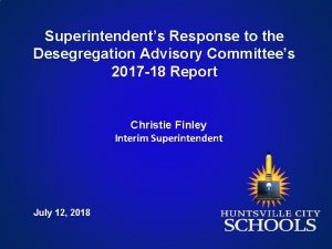 Superintendents Response to the Desegregation Advisory Committees 2017