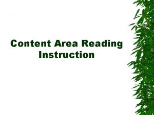 Content Area Reading Instruction What is the content