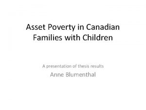 Asset Poverty in Canadian Families with Children A