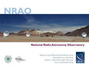 Atacama Large Millimetersubmillimeter Array Expanded Very Large Array