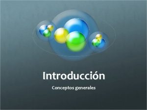 Introduccin Conceptos generales INGENIERIA La ingeniera es la