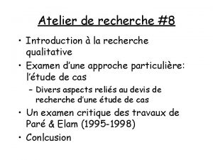 Atelier de recherche 8 Introduction la recherche qualitative