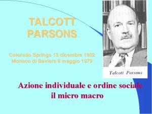 TALCOTT PARSONS Colorado Springs 13 dicembre 1902 Monaco