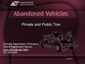 Abandoned Vehicles Private and Public Tow Colorado Department
