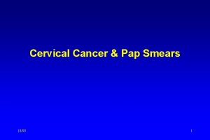 Cervical Cancer Pap Smears 1099 1 Epidemiology 16