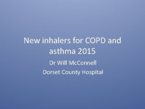New inhalers for COPD and asthma 2015 Dr