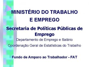 MINISTRIO DO TRABALHO E EMPREGO Secretaria de Polticas