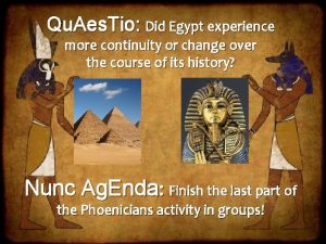 Qu Aes Tio Did Egypt experience more continuity