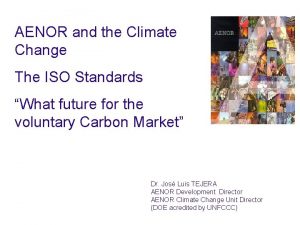 AENOR and the Climate Change The ISO Standards