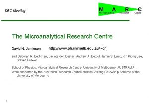 SRC Meeting M A Microanalytical R Research C