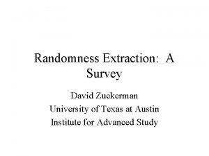 Randomness Extraction A Survey David Zuckerman University of
