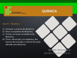 QUMICA Aula 01 Objetivos a Conhecer a ementa