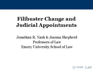 Filibuster Change and Judicial Appointments Jonathan R Nash